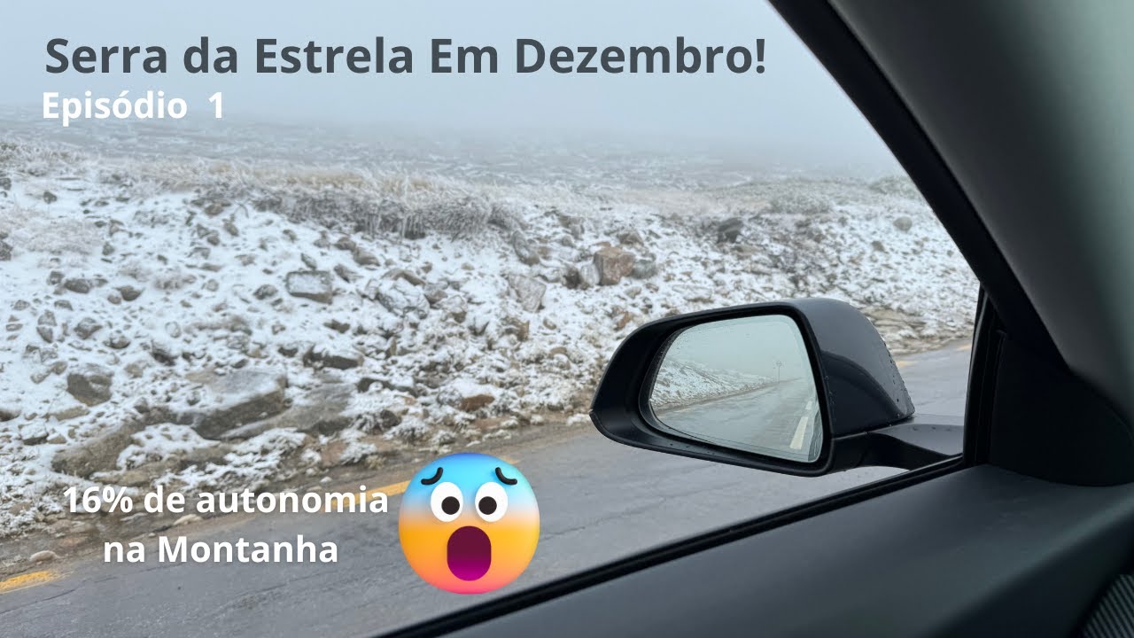 Tesla Road Trip Serra da Estrela | Ep 1 | Neve e emoção