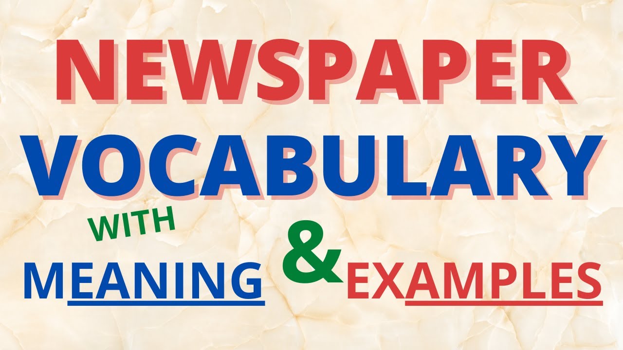 Important Vocabulary Words from Newspaper | Advanced English Vocabulary