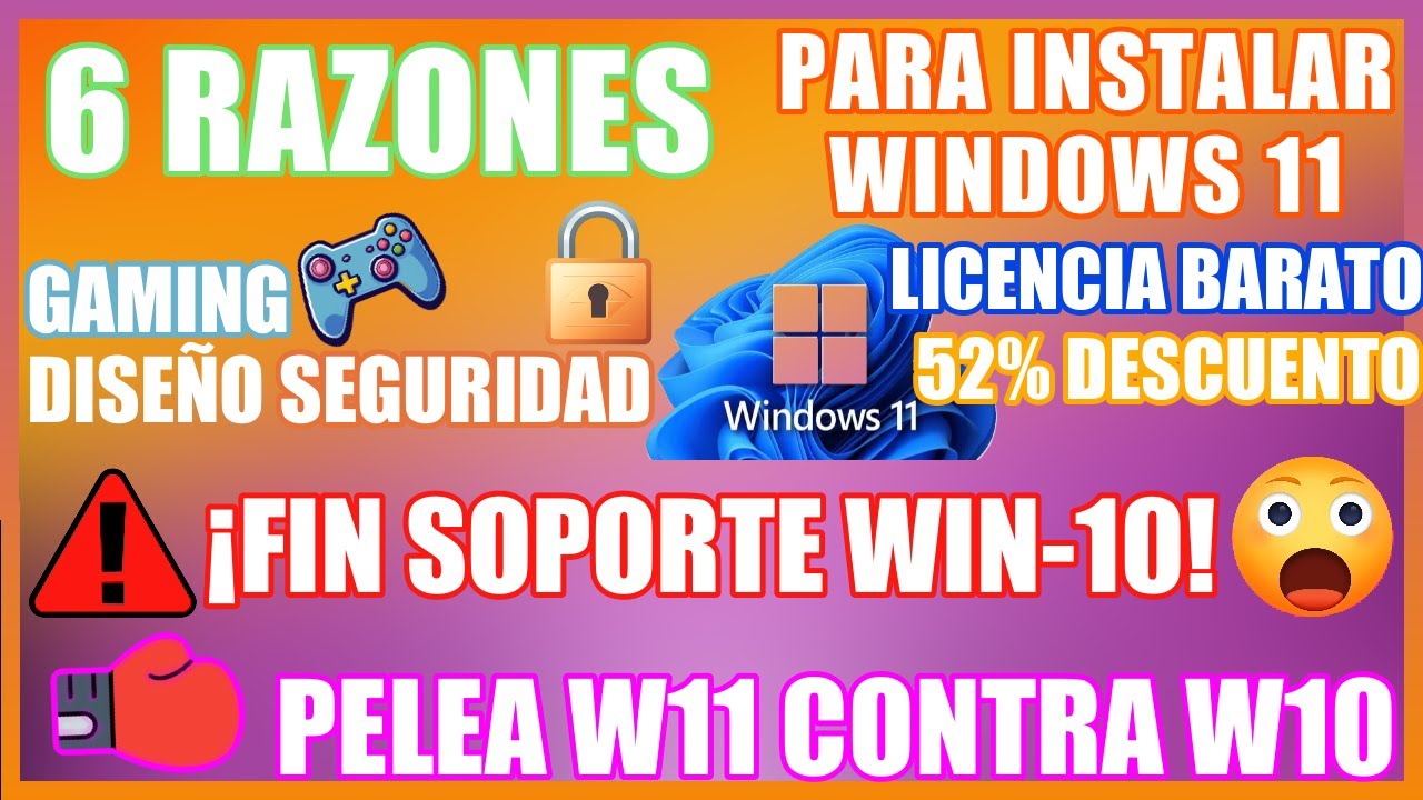 WINDOWS 11 vs 10 en 2026: 6 Razones Para Actualizar (Gaming y Seguridad) + Comprar Licencia Barato