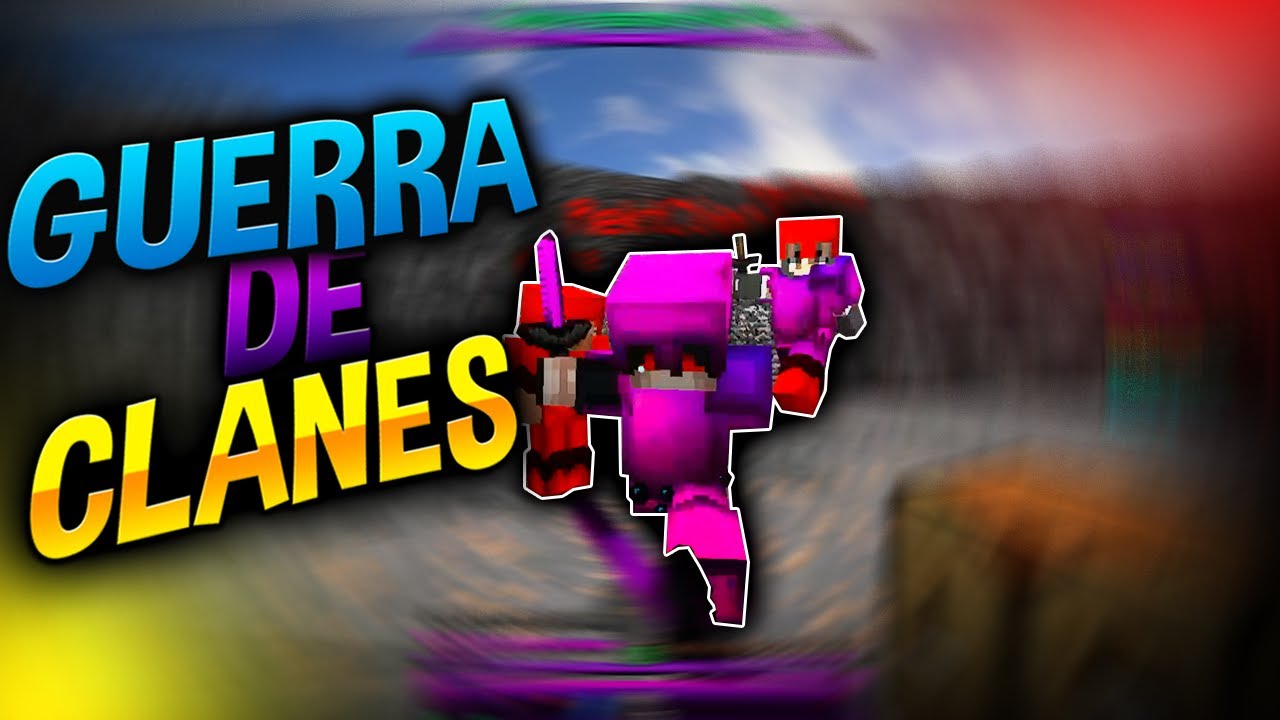 (CW) GUERRA DE CLANES l *TICOCRAFT*