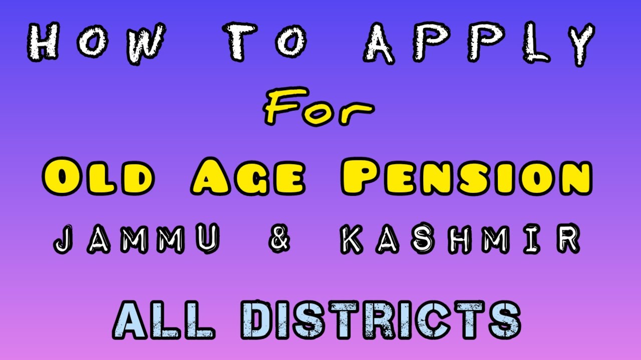 How to Apply for old age pension Jammu and Kashmir online | Upload documents for old age pension Jk