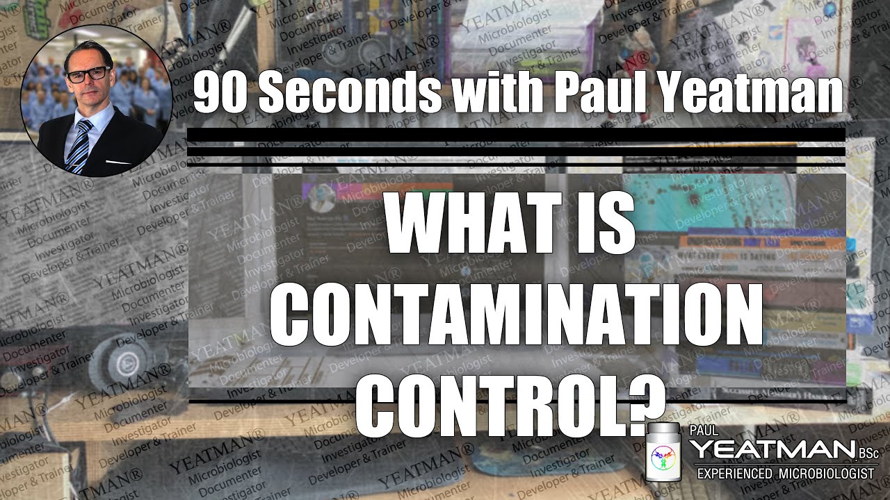 What is Contamination Control In 90 Seconds or Less
