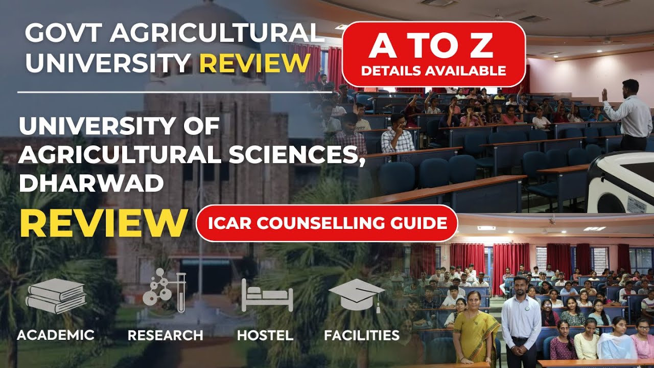 A to Z Details about University of Agricultural Sciences, Dharwad for Agriculture | PG & PhD