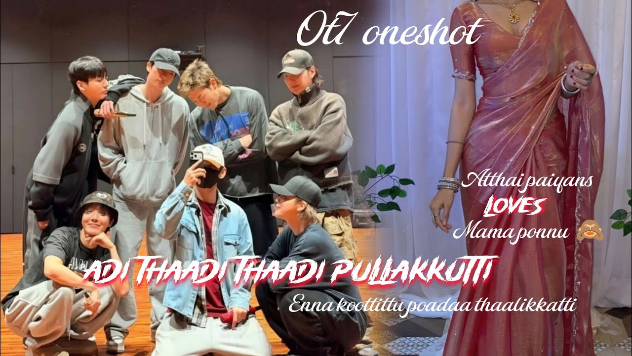  Adi thaadi thaadi pullakkutti 😍Ot7 oneshot || Tamil voice over|| own voice by mini 