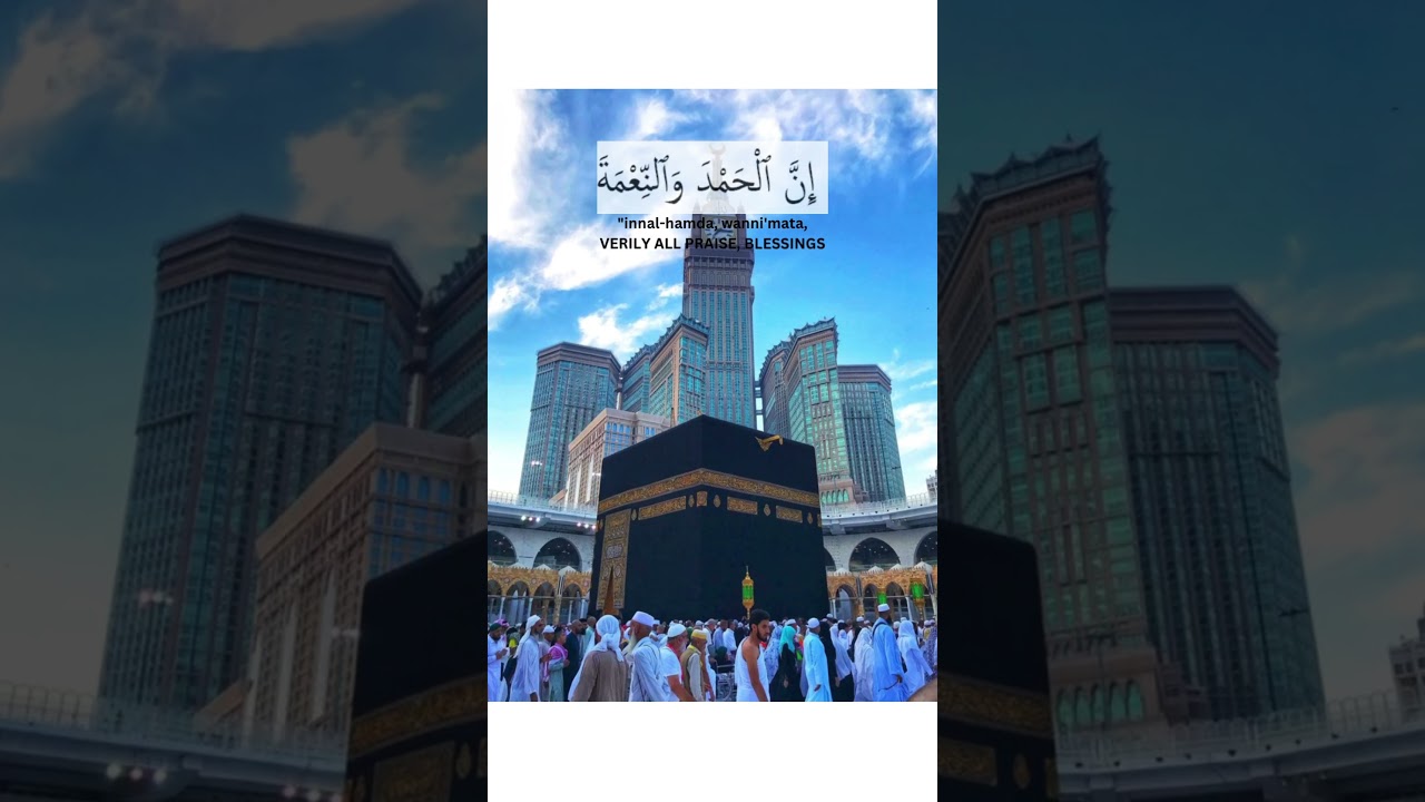Labbaik Allahumma Labbaik |Talbiya #hajj2023 #talbiyah #umrah #religion #labbaik_allahumma_labbaik