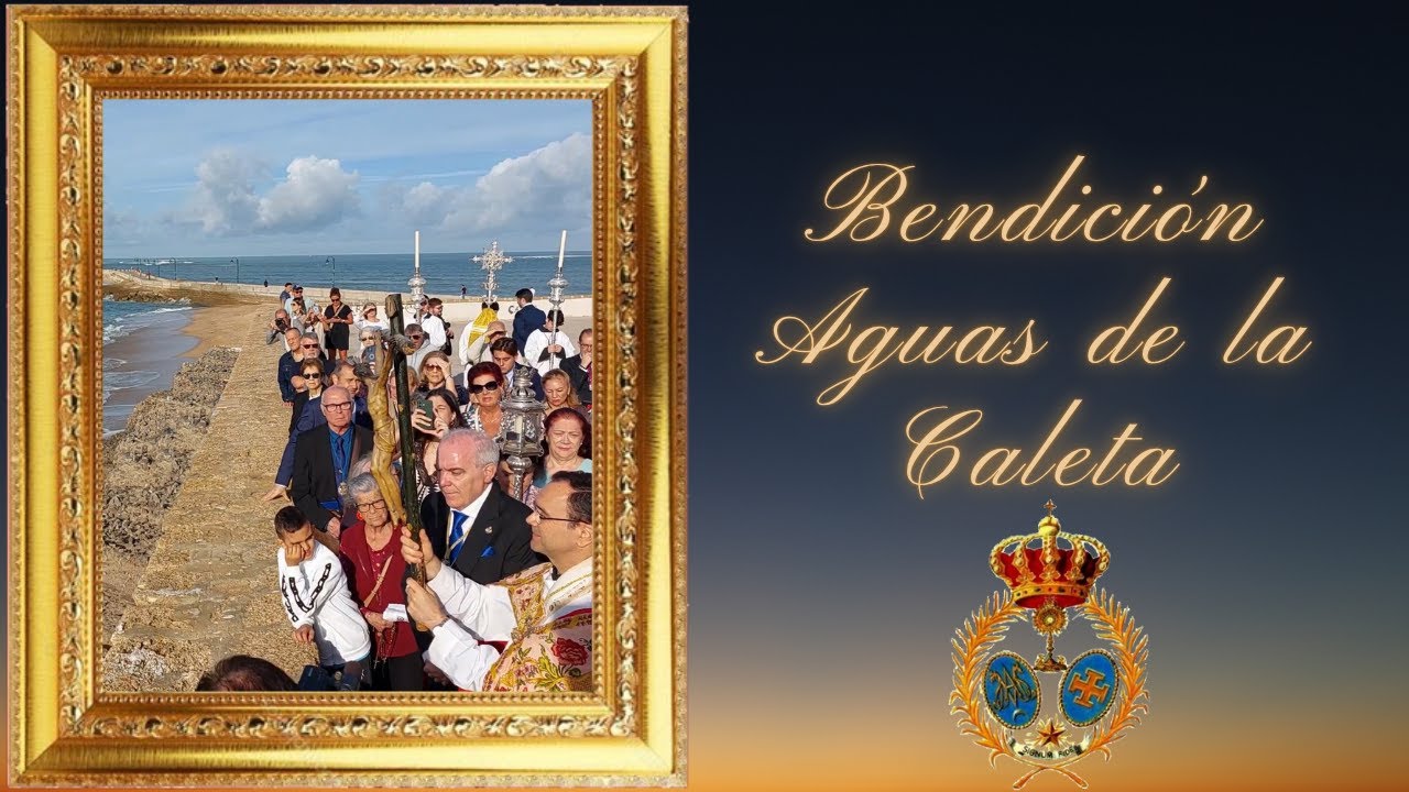 BENDICION AGUAS DE LA CALETA 2025 CADIZ