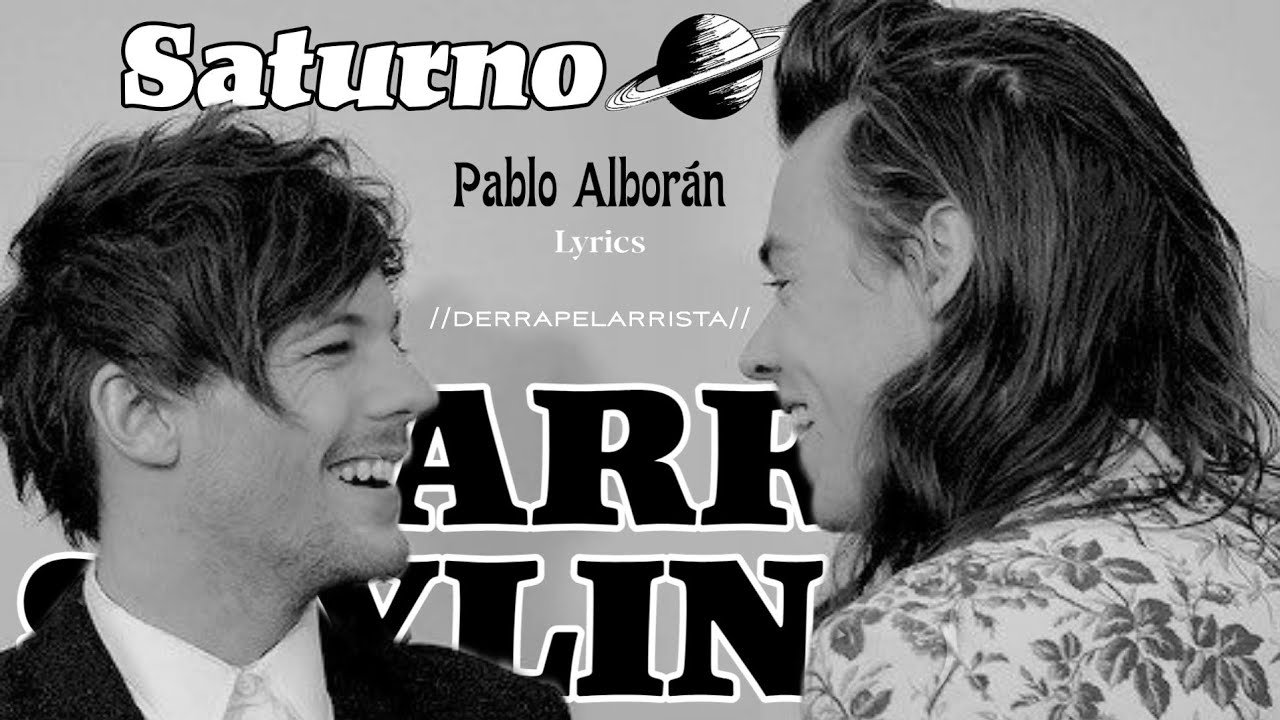 Saturno-Pablo Alborán//Larry Stylinson