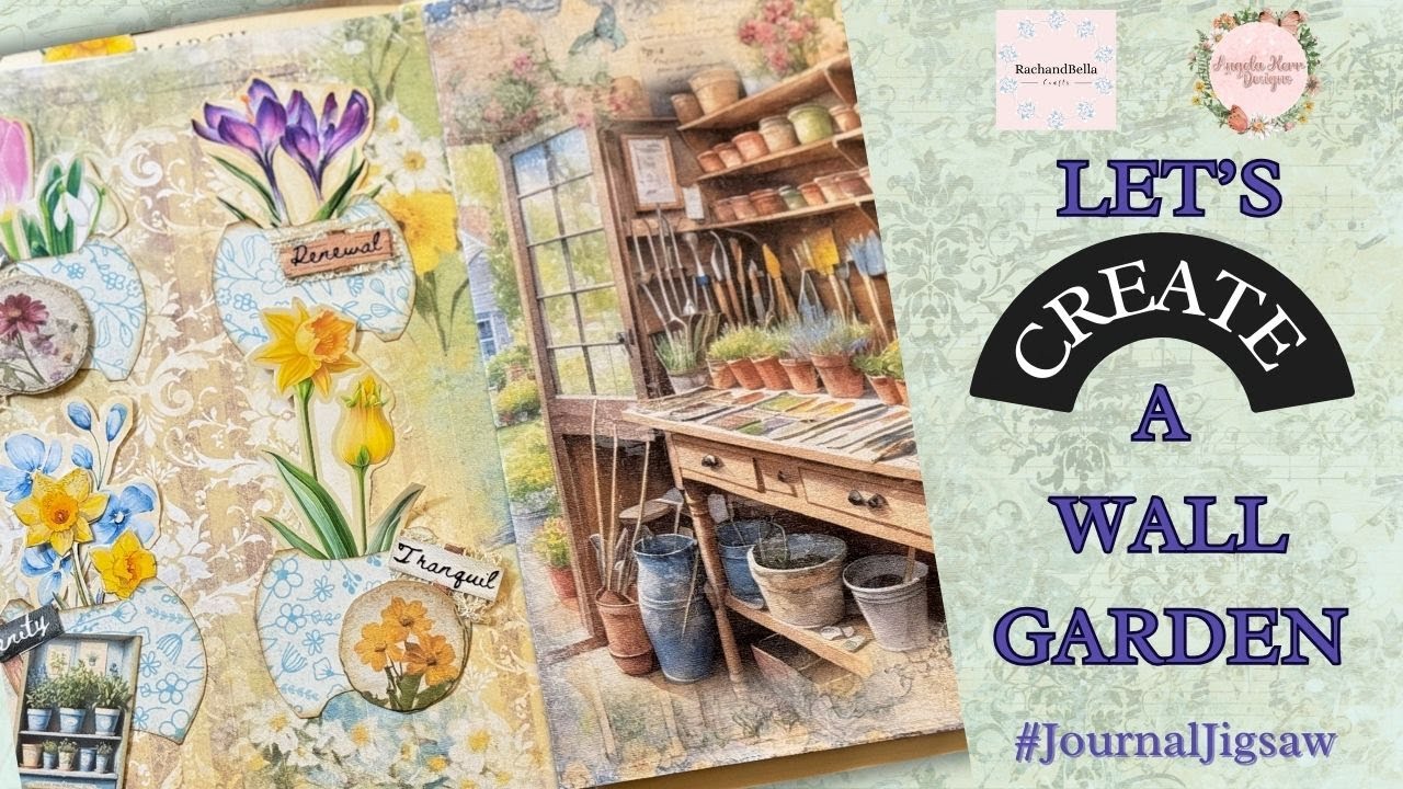 LETS CREATE A WALL GARDEN - Terrific Tucks #journaljigsaw