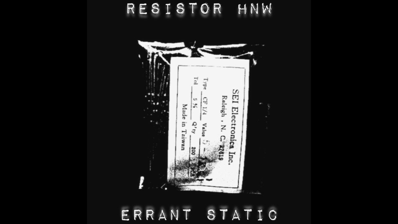 Errant Static - RESISTOR HNW (2026 Harsh Noise Wall)