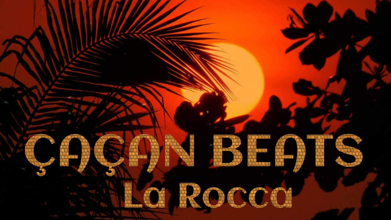 &Ccedil;a&ccedil;an Beats - La Rocca (Official Audio)
