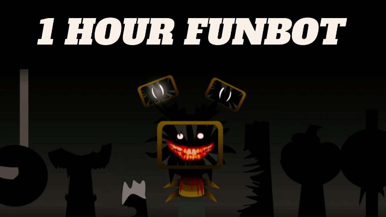 Sprunki Funbot Phase 10 Sound 1 hour | Horror Mod Full Video