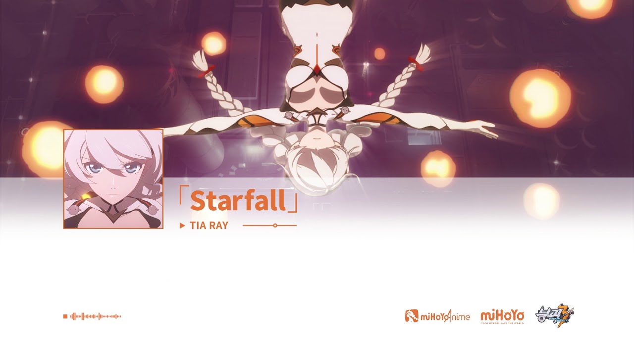 붕괴3rd 신규 OST [Starfall] (By.TIA RAY)