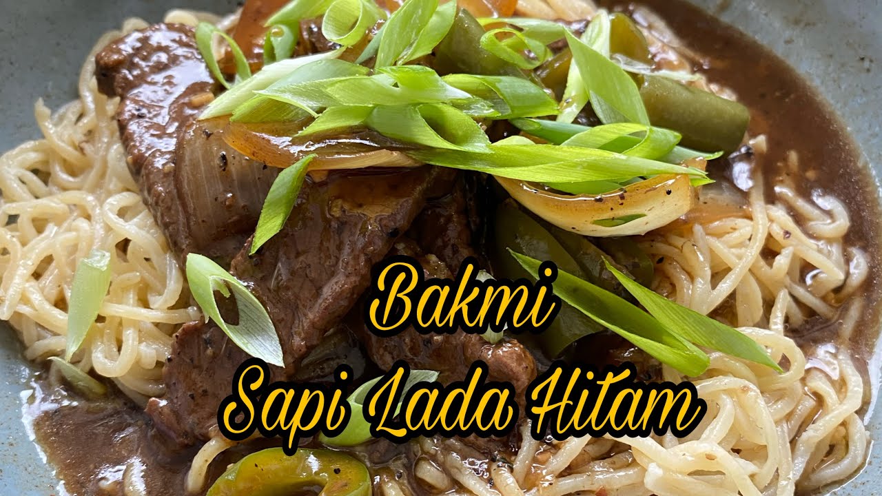 BAKMI AYAM CAH SAPI LADA HITAM (HOME MADE)