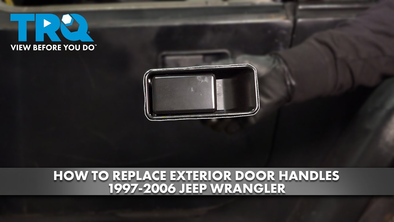 How to Replace Exterior Door Handles 1997-2006 Jeep Wrangler