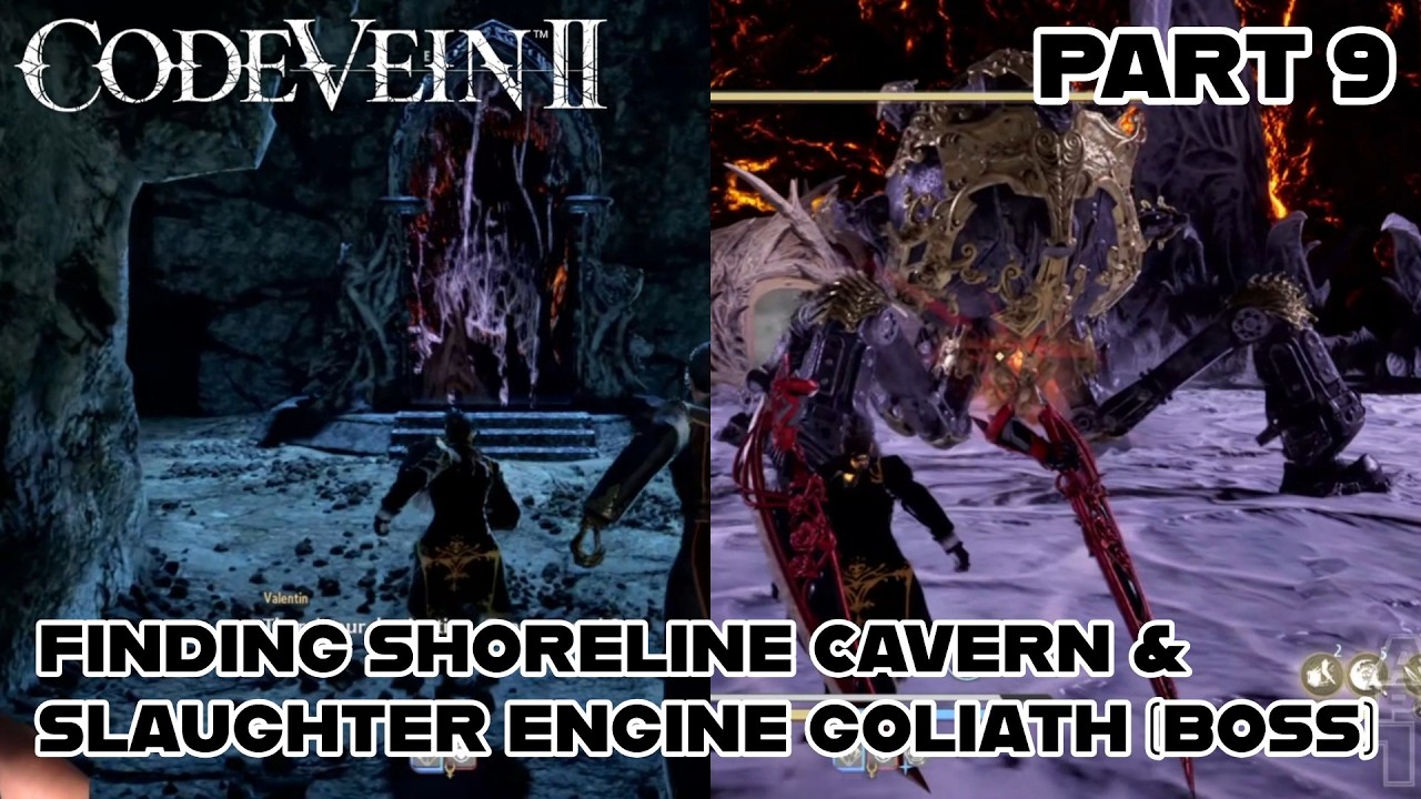CODE VEIN 2 pt9 FINDING SHORELINE CAVERN & SLAUGHTER ENGINE GOLIATH (BOSS)