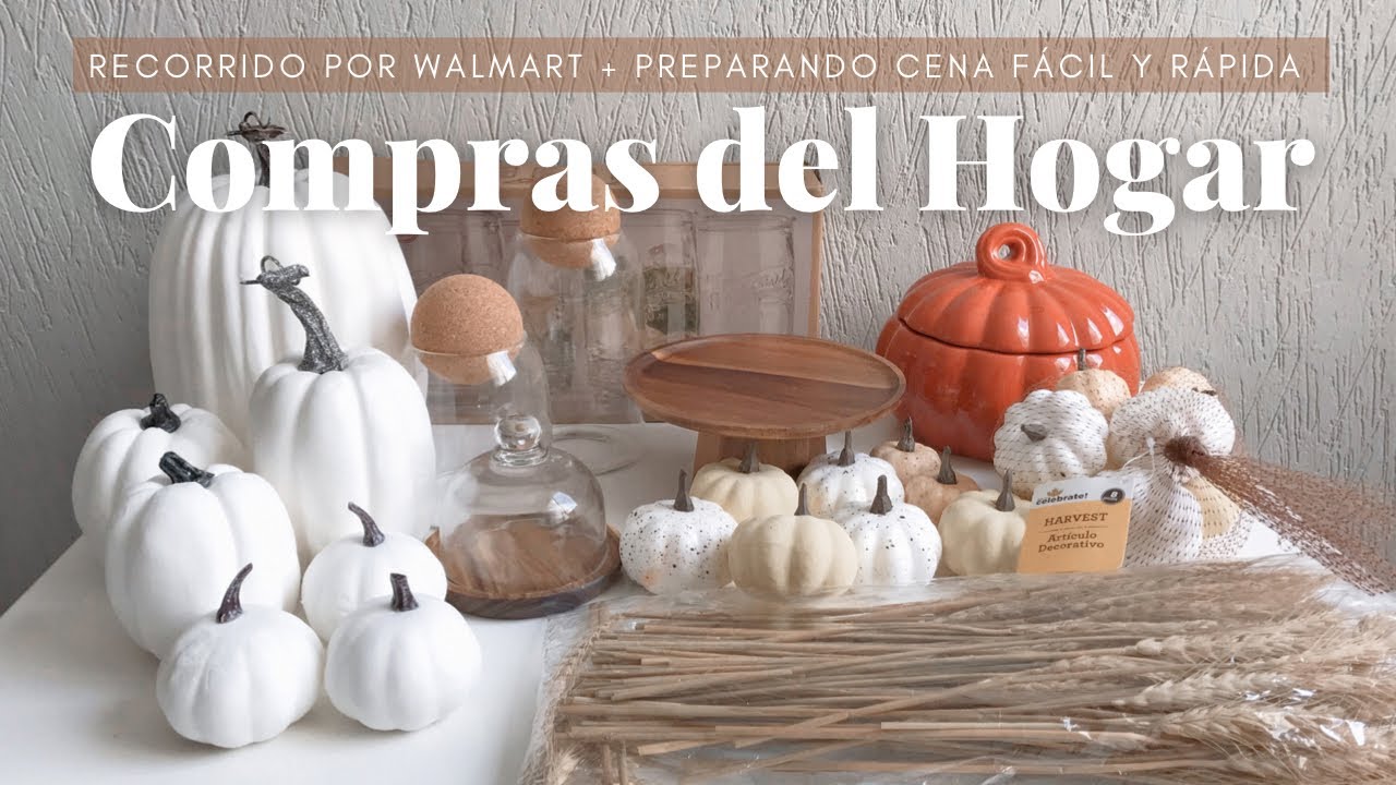 COMPRAS DEL HOGAR | DECORACIÓN PARA OTOÑO | RECORRIDO POR WALMART | CENA RÁPIDA Y FÁCIL