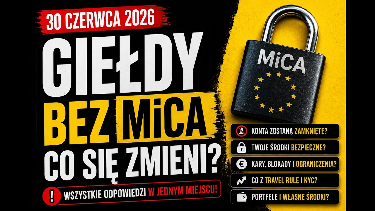 MiCA WCHODZI! Co stanie się z Twoimi kryptowalutami po 30 czerwca 2026?