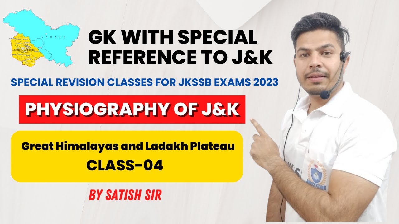 Physiography of J&K (Great Himalayas & Ladakh Plateau) || J&K GK || Class 4 by satish sir.
