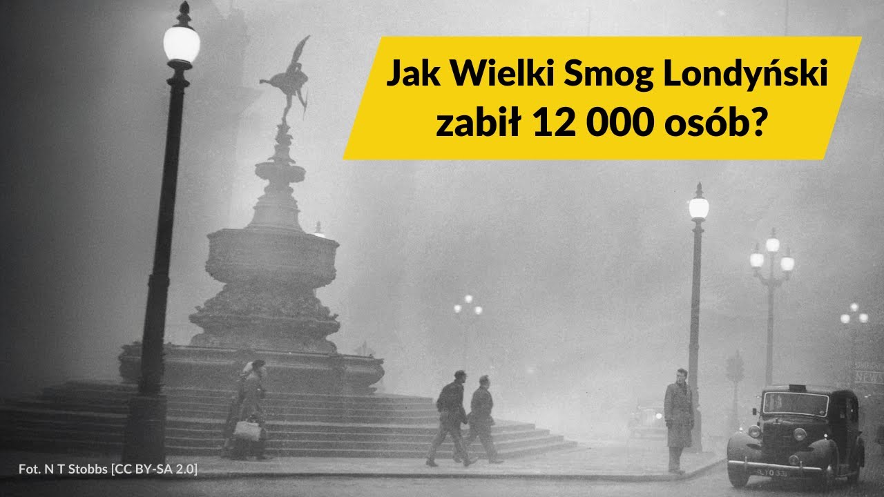 Jak Wielki Smog Londyński zabił 12 000 osób?