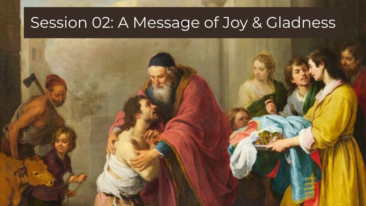 Gospel of Luke Session 02: A Message of Joy and Gladness (January 21, 2026)