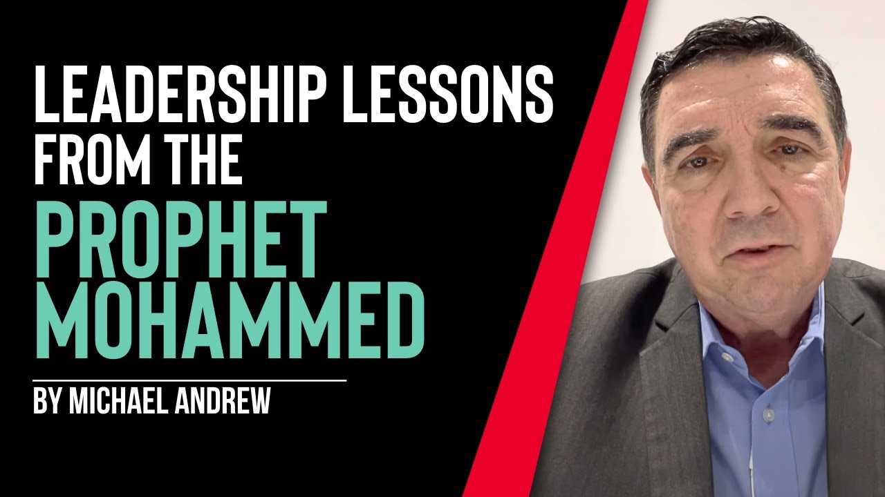 Leadership Lessons from the Prophet Mohammed