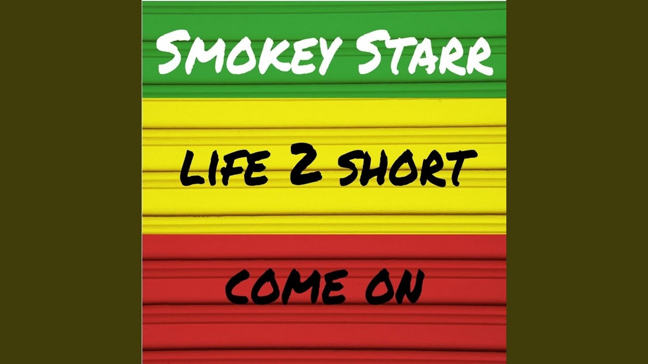 Life 2 Short Come On