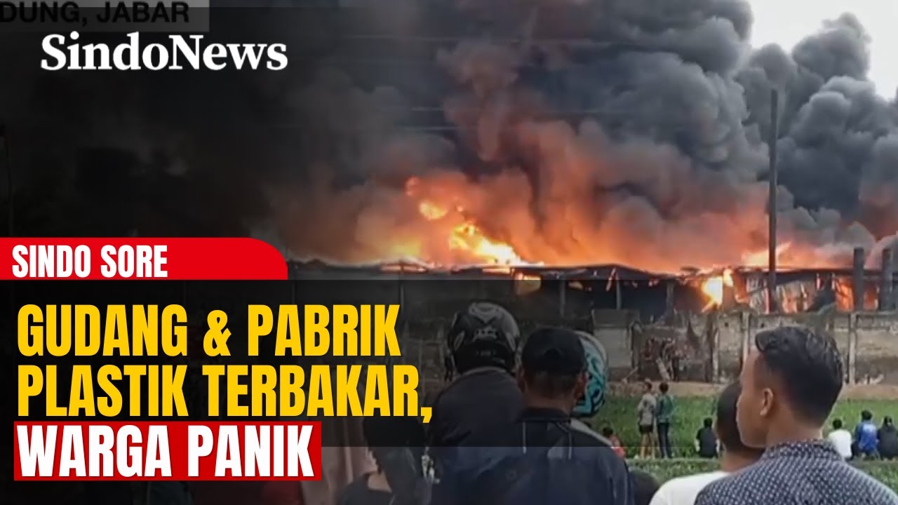 Gudang & Pabrik Plastik Terbakar di Bandung, Warga Panik | Sindo Sore | 07/02