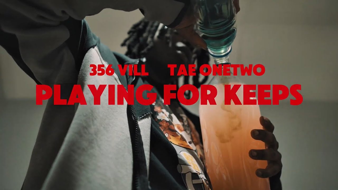 356 Vill X OneTwo - &ldquo;Playing For Keeps&rdquo;(Official Music Video) [Shot & Edited By: @virtualparadisevisuals]