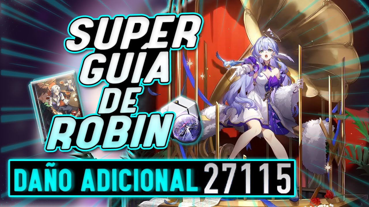 🎶El MEJOR SOPORTE de ADICIONALES🎵 - Super Guía de Robin (Build, Equipos, etc...) - Honkai Star Rail