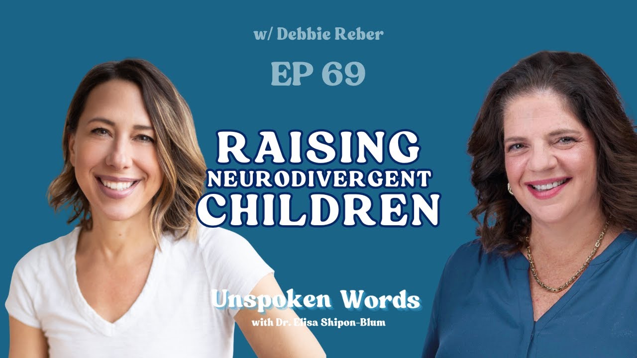 EP69: Raising Neurodivergent Children w/ Deborah Reber from @fulltiltparenting