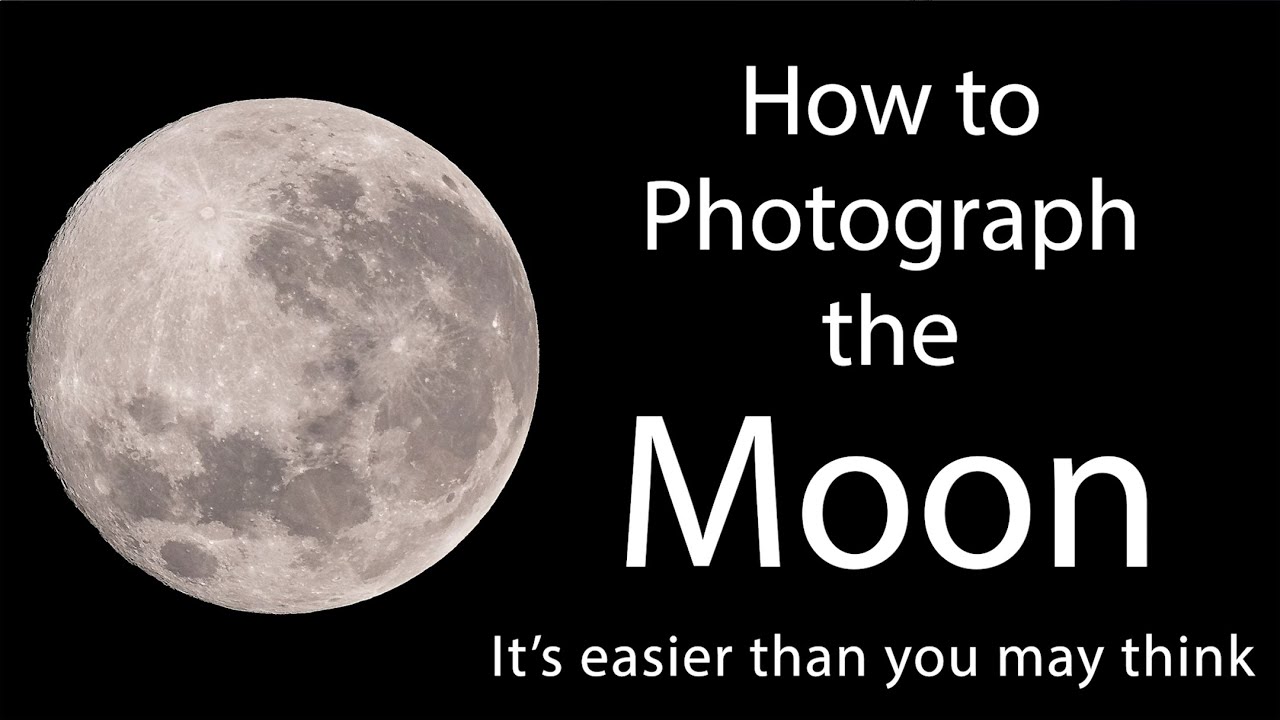 How to Photograph the Moon | A Quick Guide