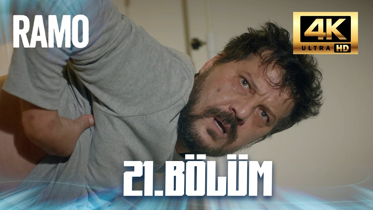 Ramo - 21.Bölüm (4K)