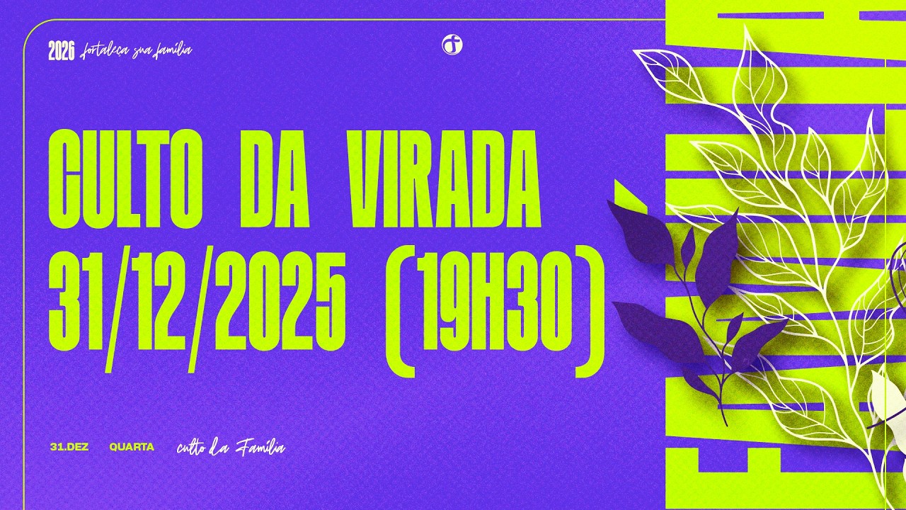 Culto da Virada - 31/12/2025 (19h30)