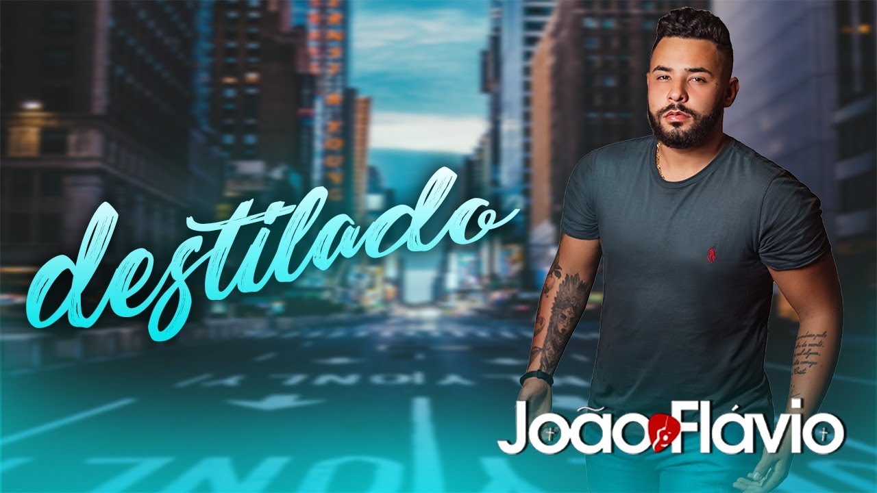 Destilado - Jo&atilde;o Fl&aacute;vio (Clipe oficial)