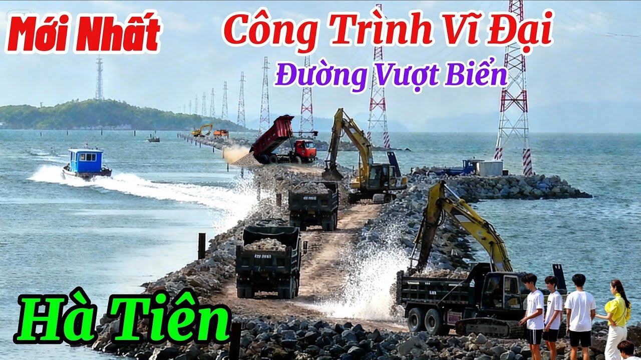 Quá Khủng con đường Vượt Xuyên Biển HÀ TIÊN ra Cảng Tổng Hợp Mới Nhất 