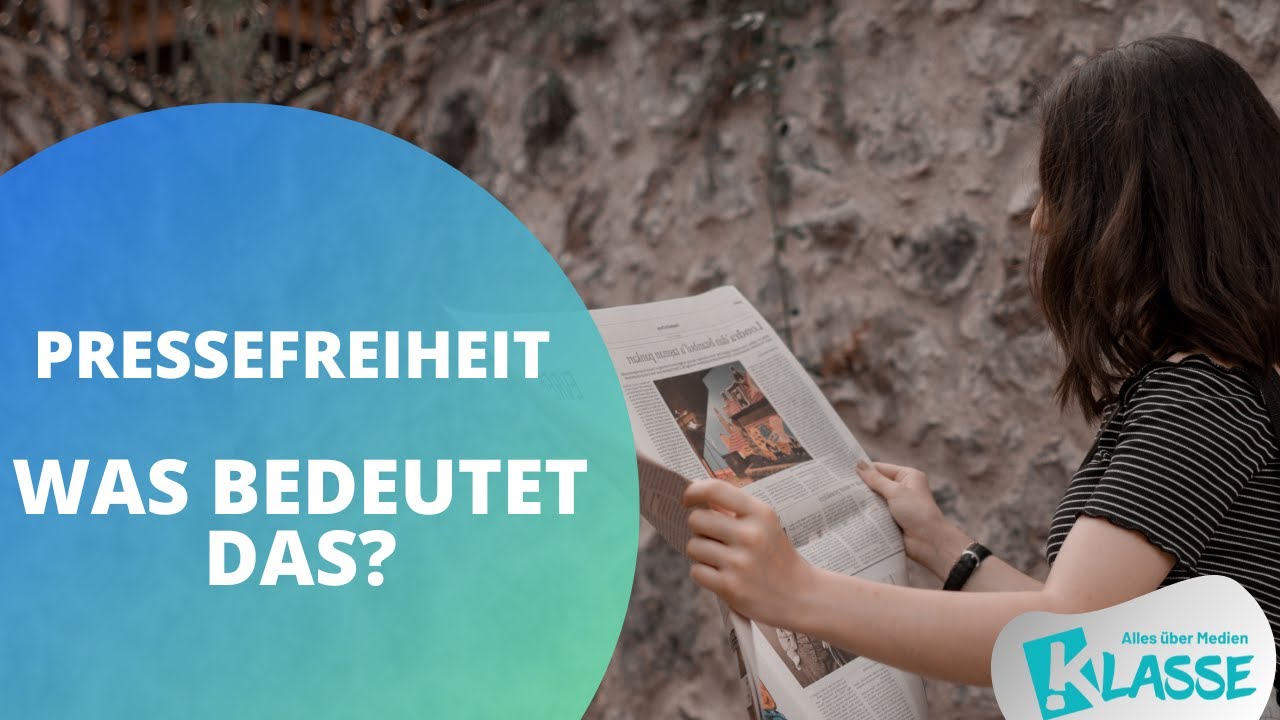 Pressefreiheit: was bedeutet das eigentlich? KLASSE!