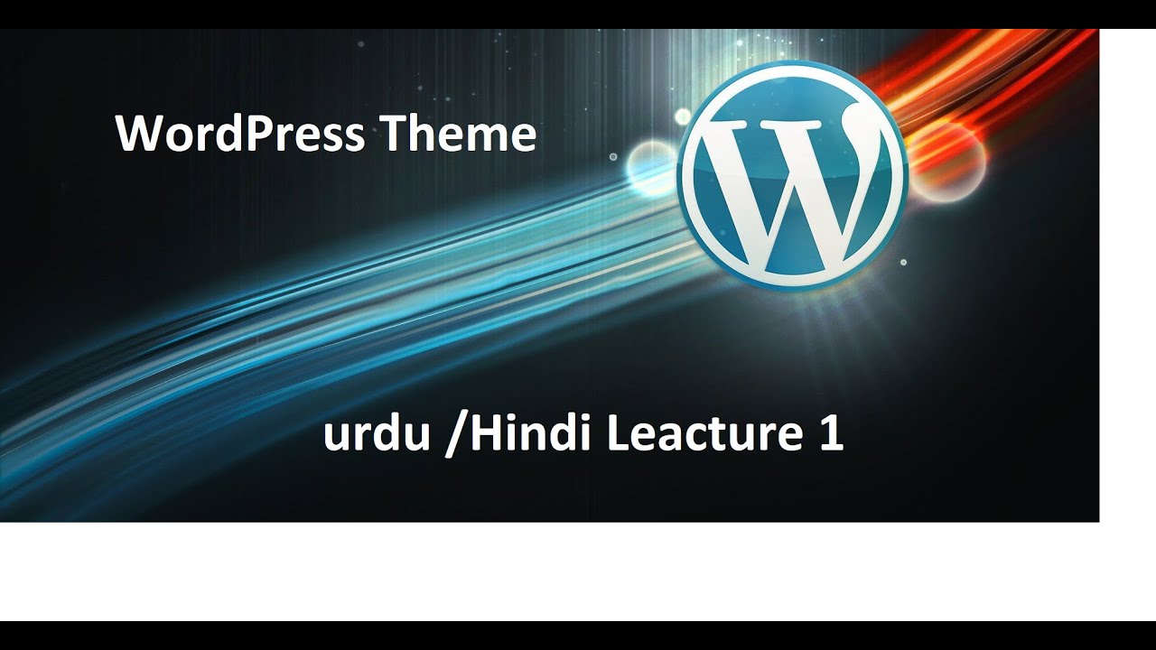 01 Introduction  Learn WordPress Theme Development in Urdu & Hindi - Complete Course for Beginners