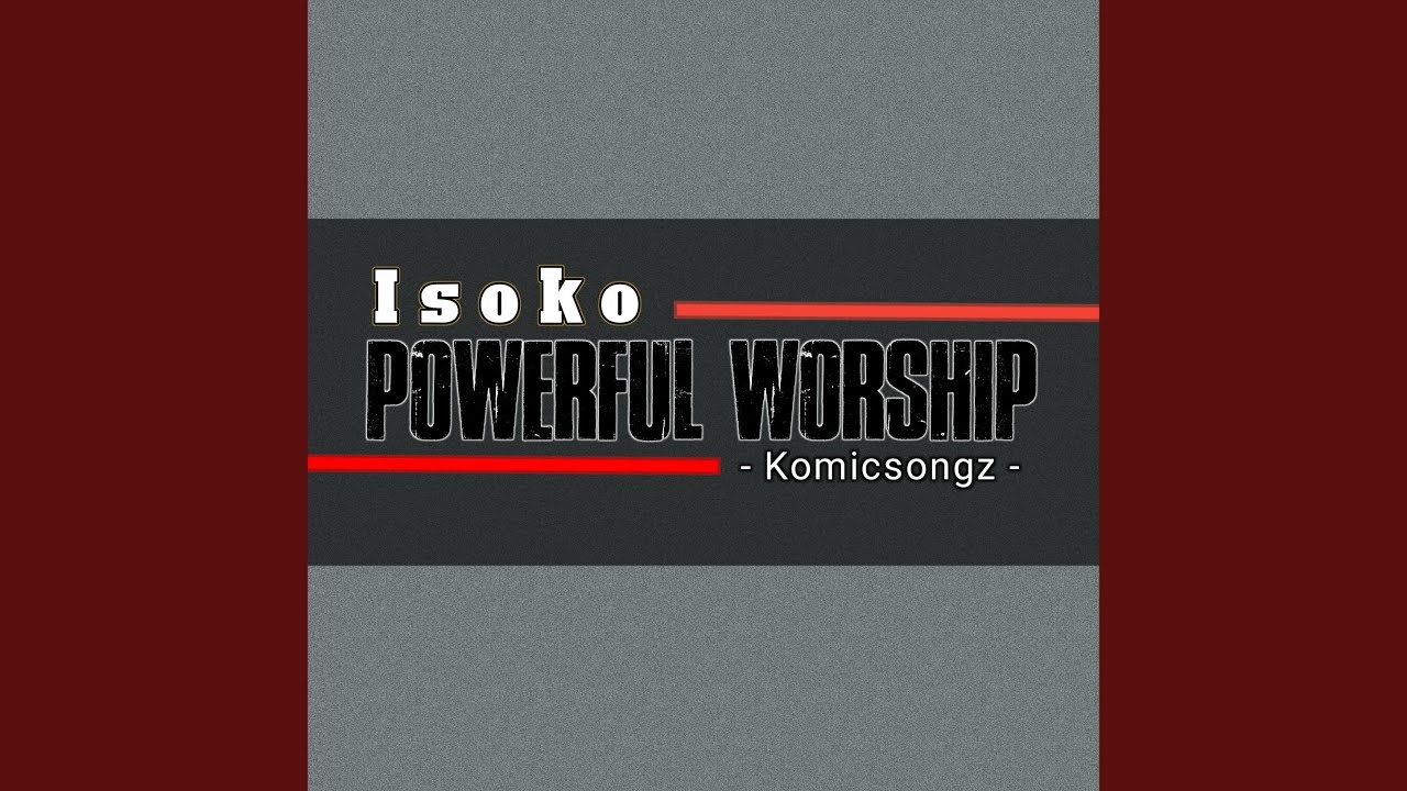Isoko Powerful Worship