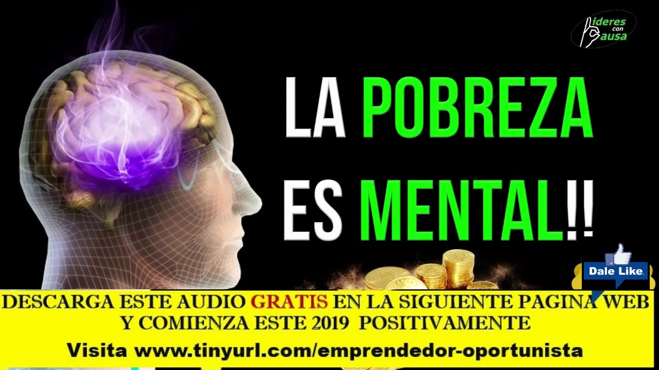 El mejor vídeo para emprender este 2022 La pobreza es mental