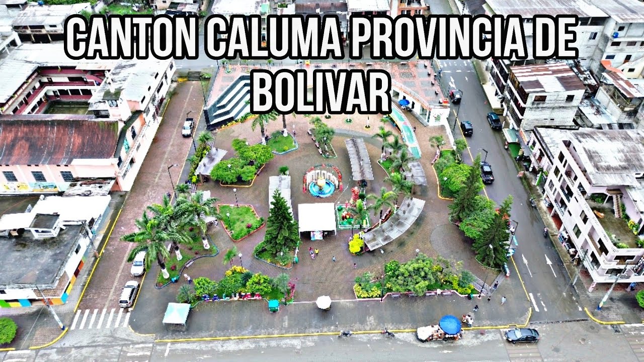 Canton Caluma provincia de Bolivar | cazadorecuatoriano 🇪🇨