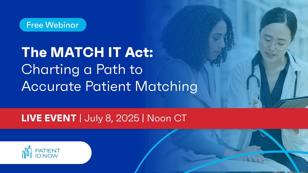 The MATCH IT Act: Charting at Path to Accurate Patient Matching