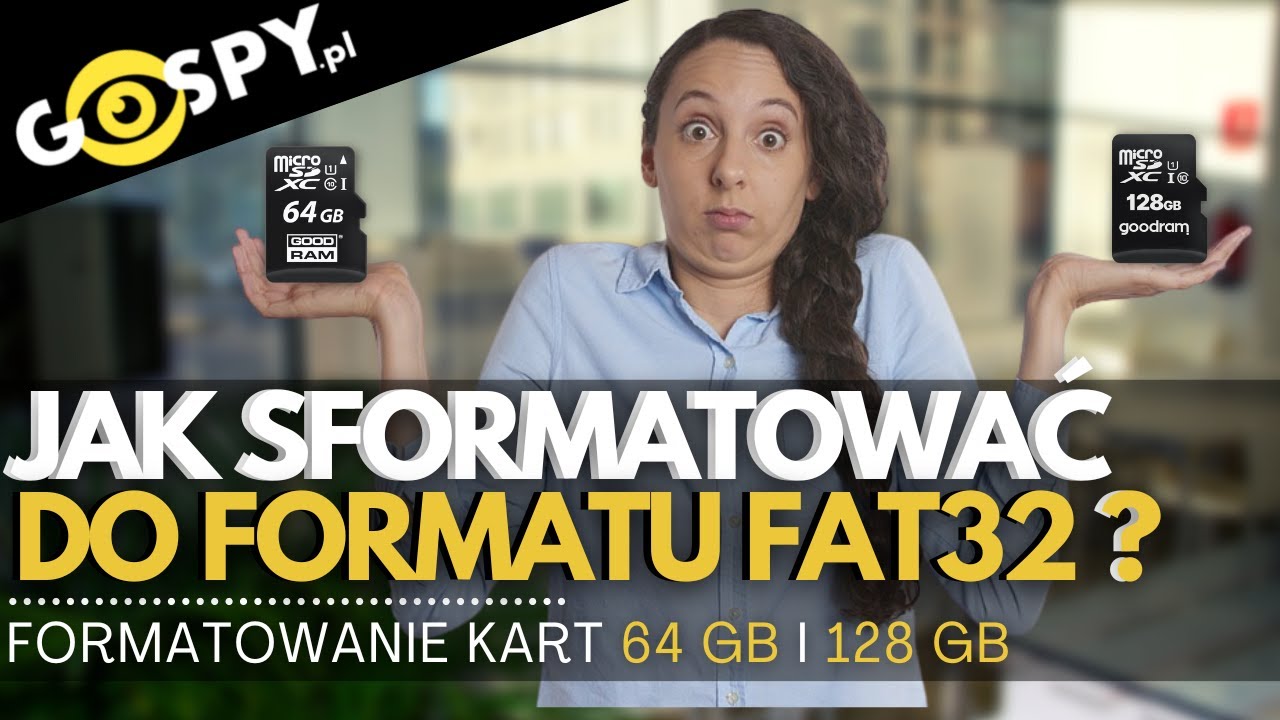 JAK SFORMATOWAĆ KARTĘ SD 64/128GB DO FORMATU FAT32 - SPRAWDŹ U NAS / GOSPY.PL