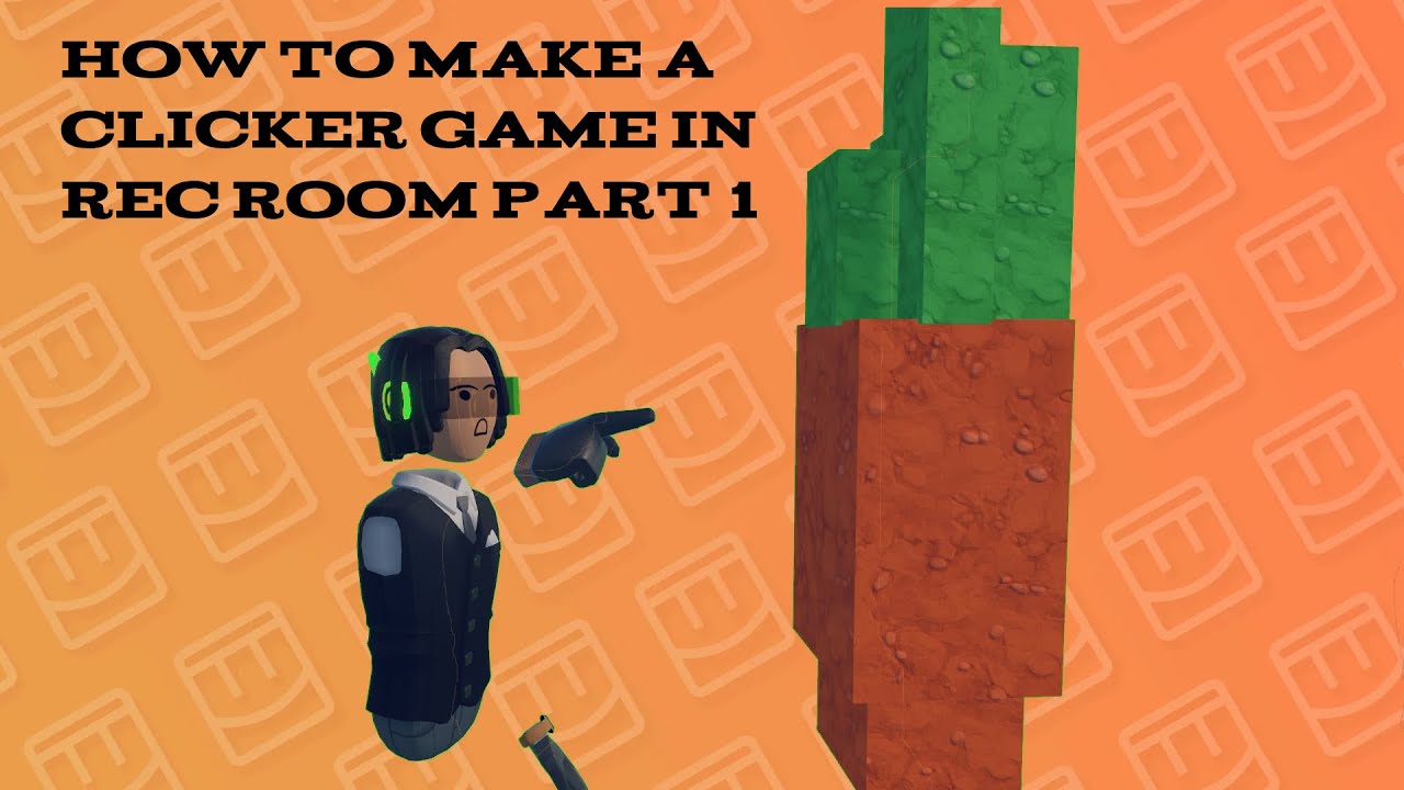 How to make a clicker game in Rec Room Part 1