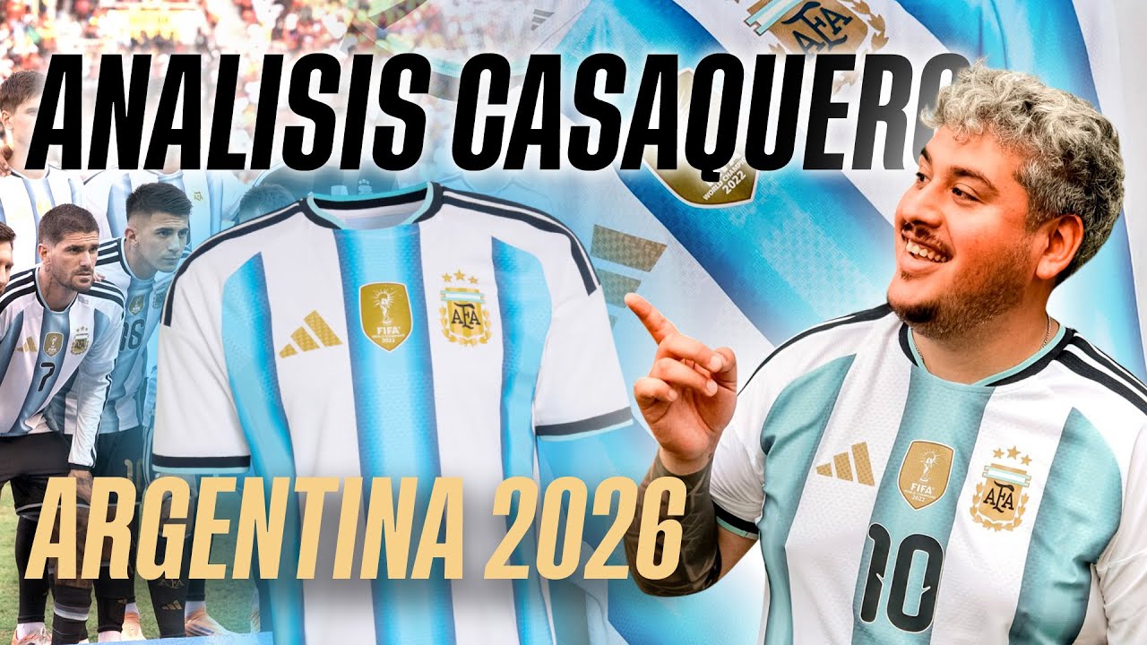 ANALISIS CASAQUERO - CAMISETA DE ARGENTINA 2026