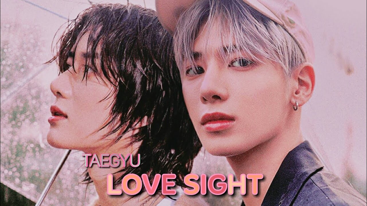 TAEGYU MOMENTS [LOVE SIGHT]