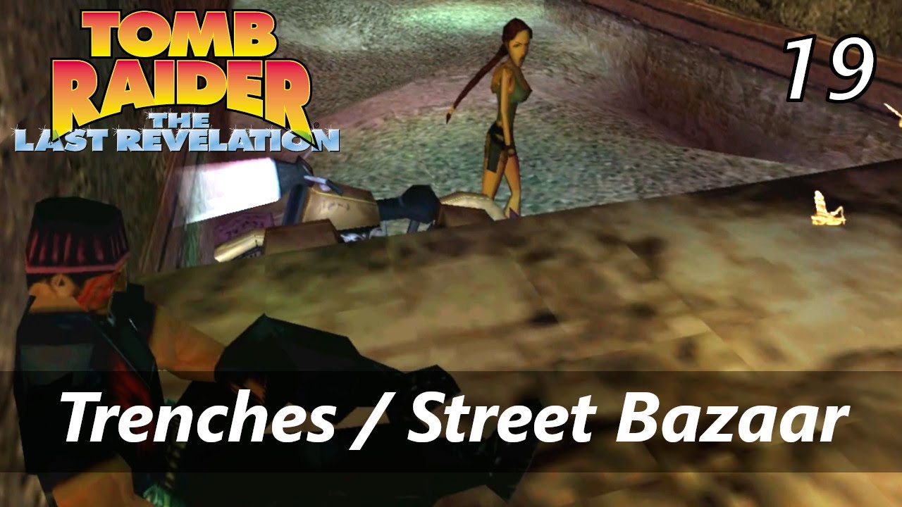 Прохождение Tomb Raider 4 | 19 — Траншеи / Уличный базар