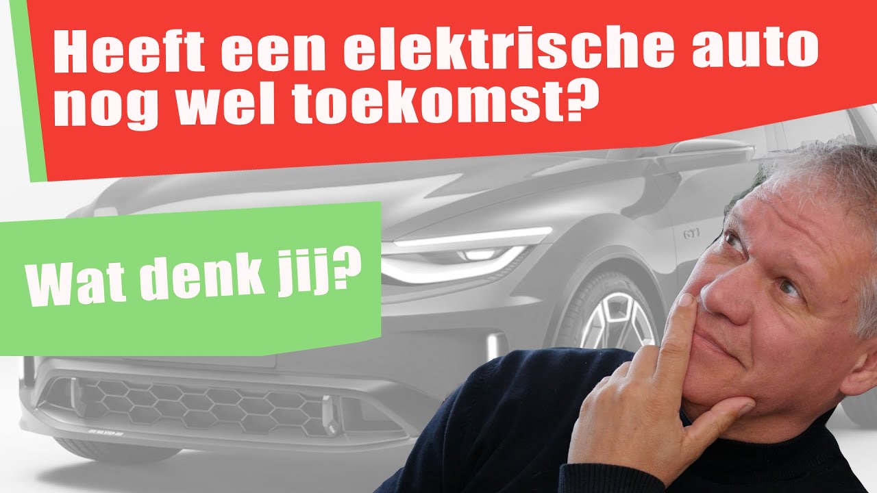 108 Heeft een elektrische auto nog wel toekomst