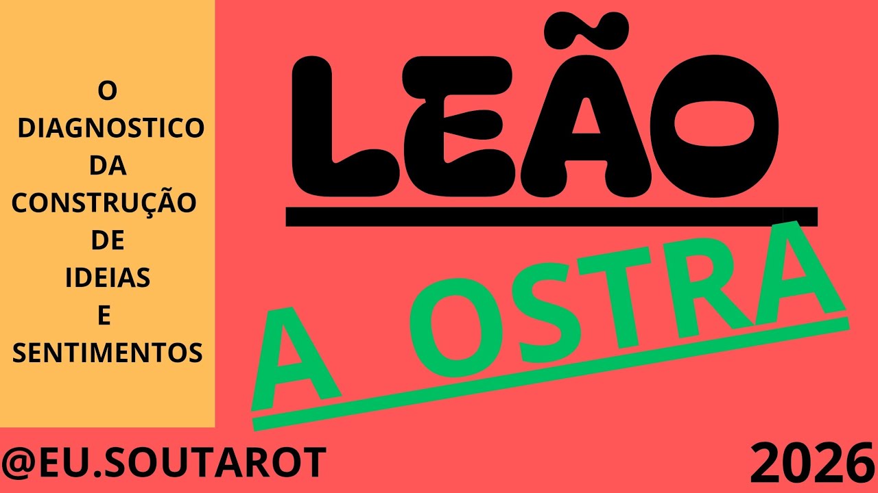 [LEÃO:  A OSTRA
