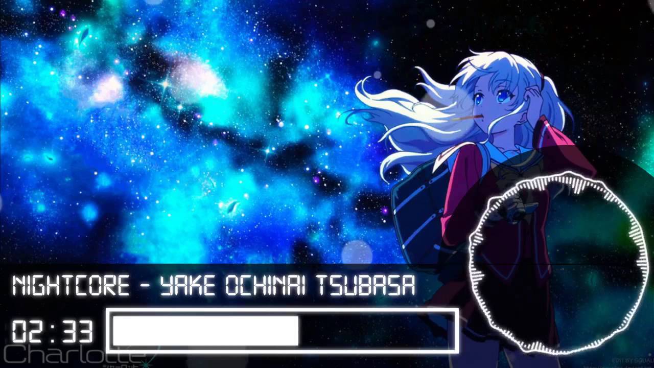 Nightcore - Yake Ochinai Tsubasa【 Ending Charlotte】