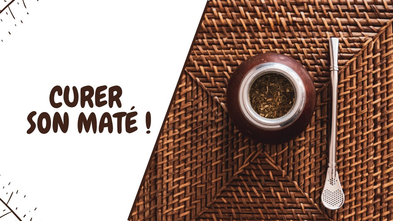 Apprendre à Curer son Maté !